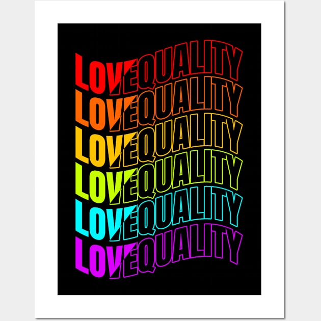 Colorful Love And Equality LGBTQ Pride Month Wall Art by SinBle